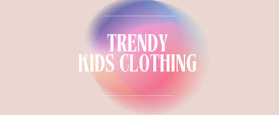 Trendy Kids Clothing