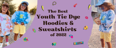 The Best Youth Tie Dye Hoodies & Sweatshirts of 2023