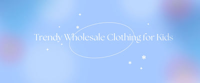 Best Wholesale Clothing for Kids Online